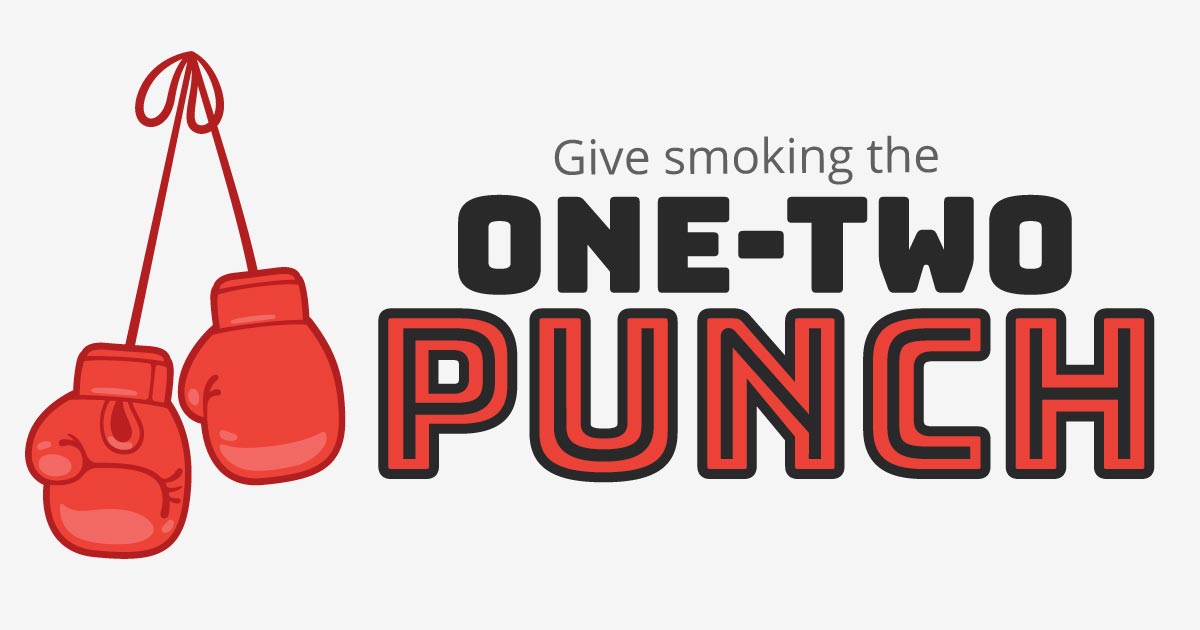 Give smoking the one-two punch